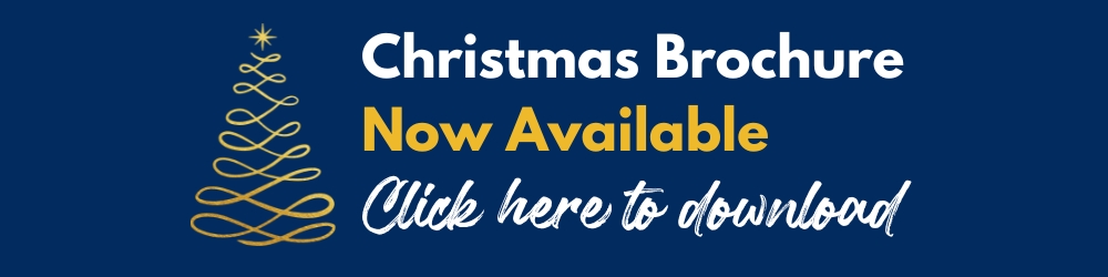 Christmas Brochure Now Available - Click Here to Download